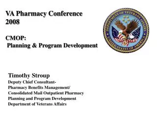 VA Pharmacy Conference 2008 CMOP: Planning &amp; Program Development