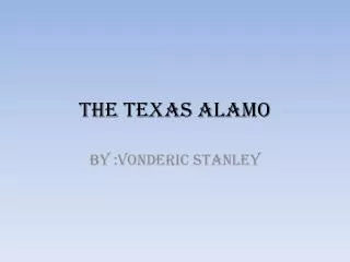 The Texas A lamo