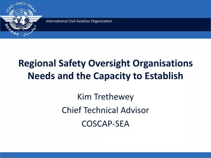 regional safety oversight organisations needs and the capacity to establish