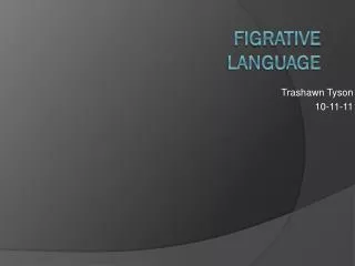 FIGRATIVE LANGUAGE