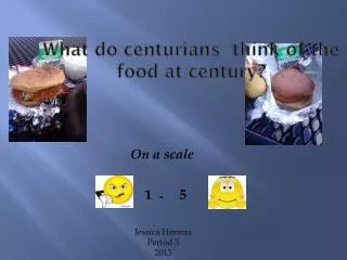 What do centurians think of the food at century?