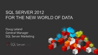 SQL Server 2012 for the new world of data