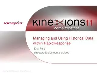 Managing and Using Historical Data within RapidResponse