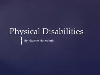 Physical Disabilities