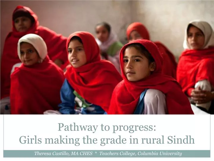 pathway to progress girls making the grade in rural sindh