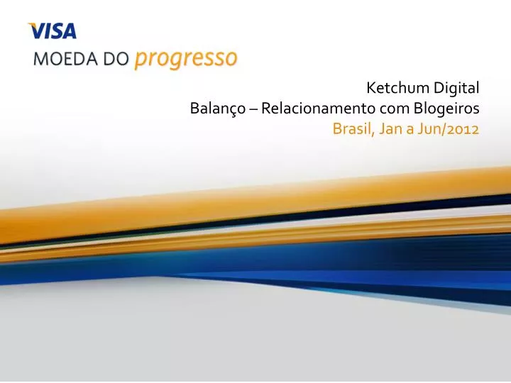 ketchum digital balan o relacionamento com blogeiros brasil jan a jun 2012