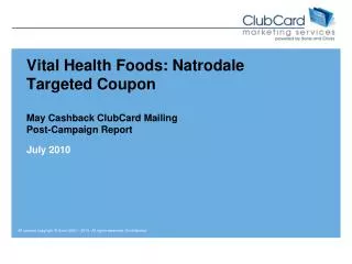 Vital Health Foods: Natrodale Targeted Coupon May Cashback ClubCard Mailing Post-Campaign Report