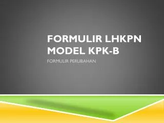 PPT - FPB Dan KPK PowerPoint Presentation, Free Download - ID:3300496