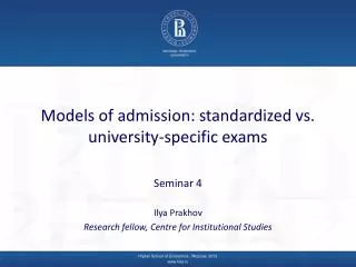Models of admission: standardized vs. university-specific exams
