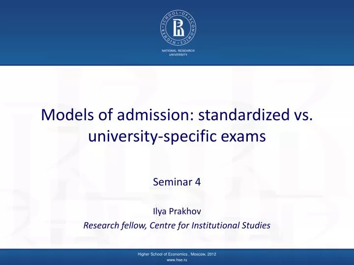 models of admission standardized vs university specific exams