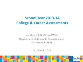 School Year 2013-14 College &amp; Career Assessments
