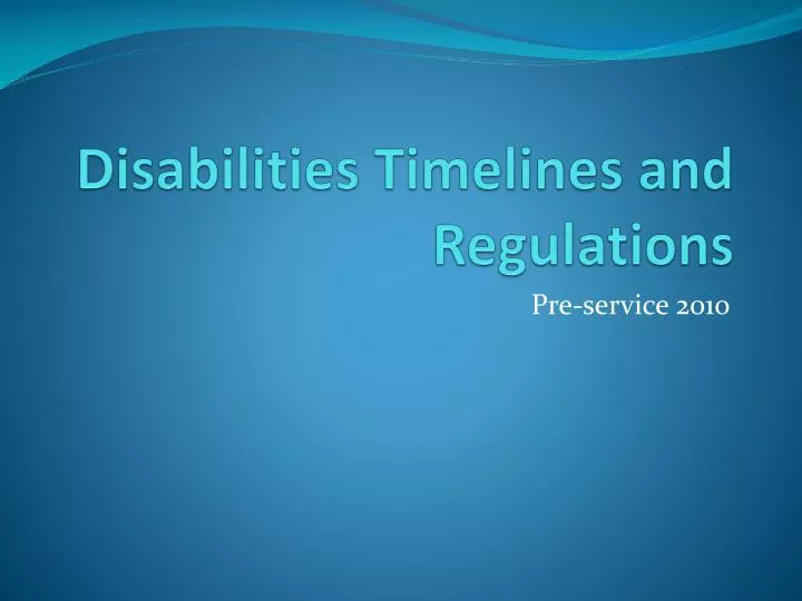 disabilities timelines and regulations