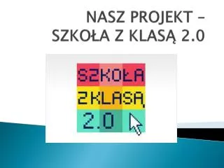 nasz projekt szko a z klas 2 0