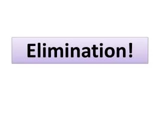elimination