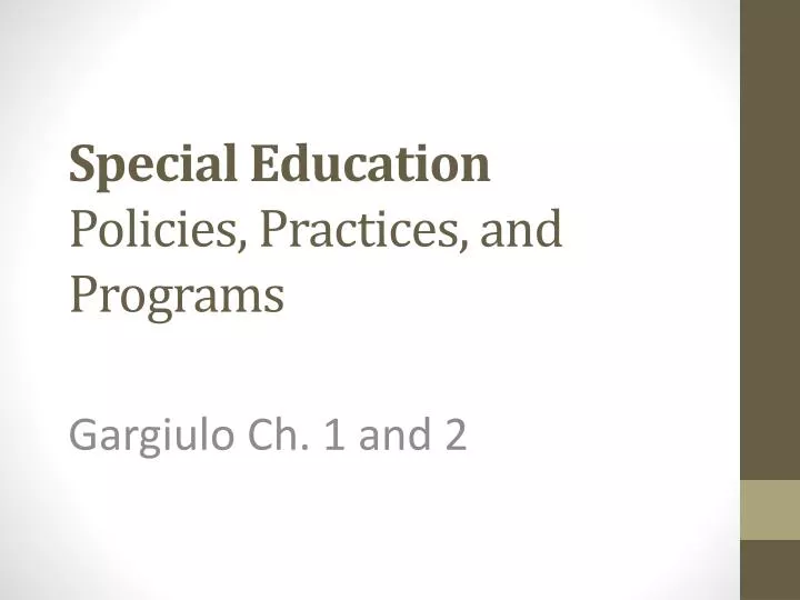 special education policies practices and programs