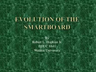 Evolution of the Smartboard