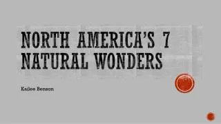 North America’s 7 Natural Wonders