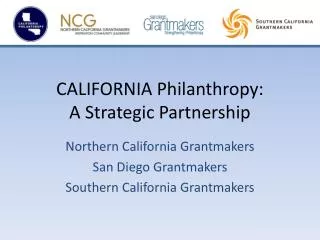 CALIFORNIA Philanthropy: A Strategic Partnership