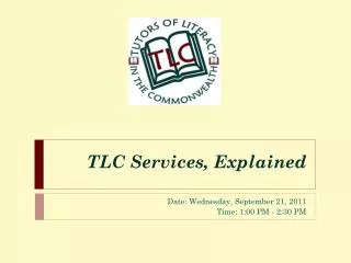 TLC Services, Explained