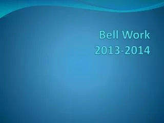 Bell Work 2013-2014