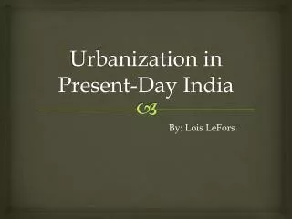 Urbanization in Present-Day India