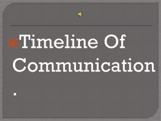Timeline Of Communication.