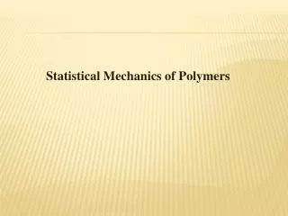 Statistical Mechanics of Polymers