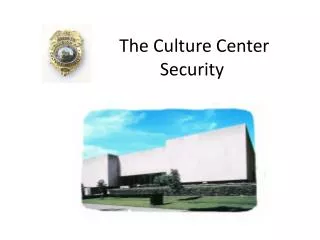 The Culture Center Security