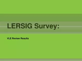 LERSIG Survey: