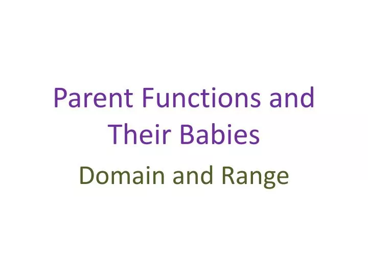 parent functions and their babies