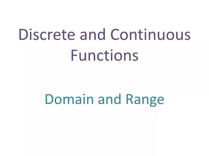 discrete and continuous functions