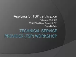Technical Service Provider (TSP) Workshop