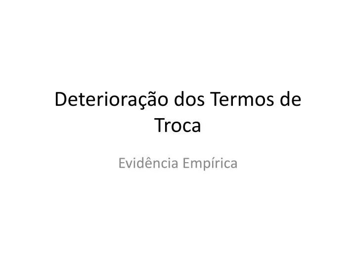 deteriora o dos termos de troca