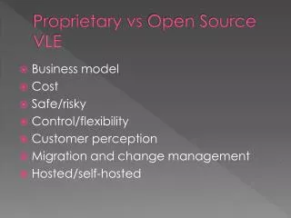 Proprietary vs Open Source VLE