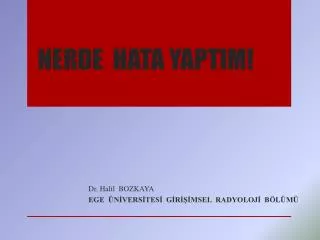 nerde hata yaptim