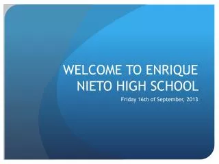 WELCOME TO ENRIQUE NIETO HIGH SCHOOL