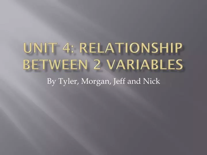unit 4 relationship between 2 variables