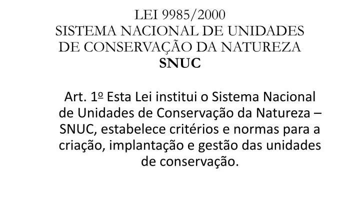 lei 9985 2000 sistema nacional de unidades de conserva o da natureza snuc