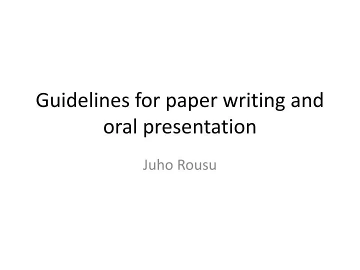 guidelines for paper writing and oral presentation