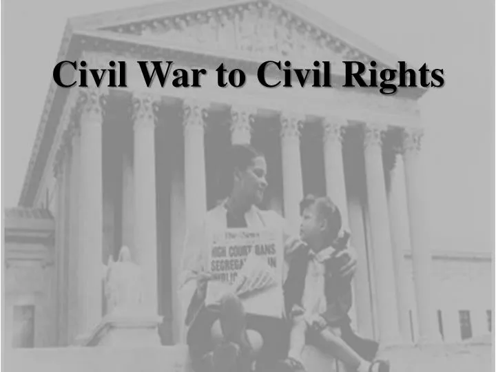 civil war to c ivil r ights