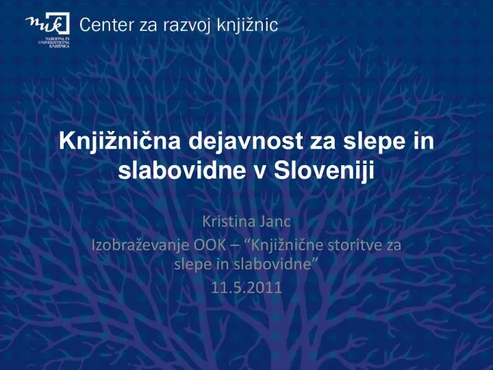 knji ni na dejavnost za slepe in slabovidne v sloveniji