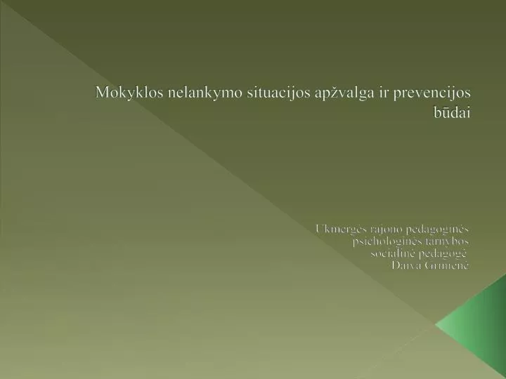 PPT - Mokyklos Nelankymo Situacijos Apžvalga Ir Prevencijos Būdai ...