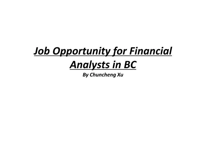 job opportunity for financial analysts in bc by chuncheng xu
