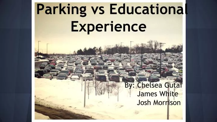 parking vs educational experience