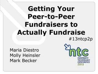 Getting Your Peer-to-Peer Fundraisers to Actually Fundraise #13ntcp2p