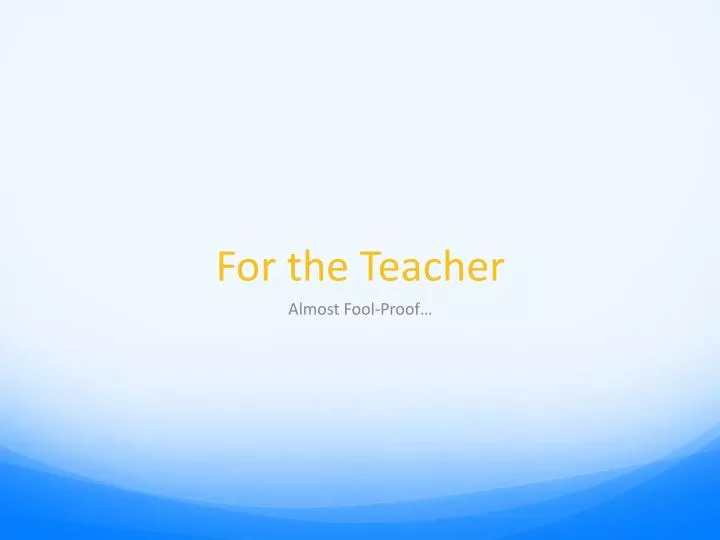 for the teacher