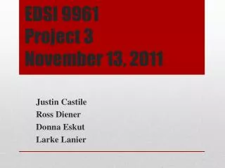 EDSI 9961 Project 3 November 13, 2011