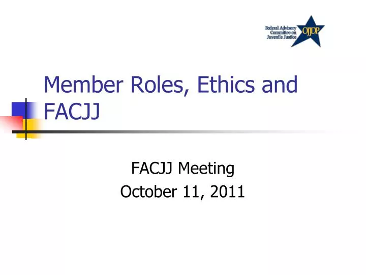 member roles ethics and facjj