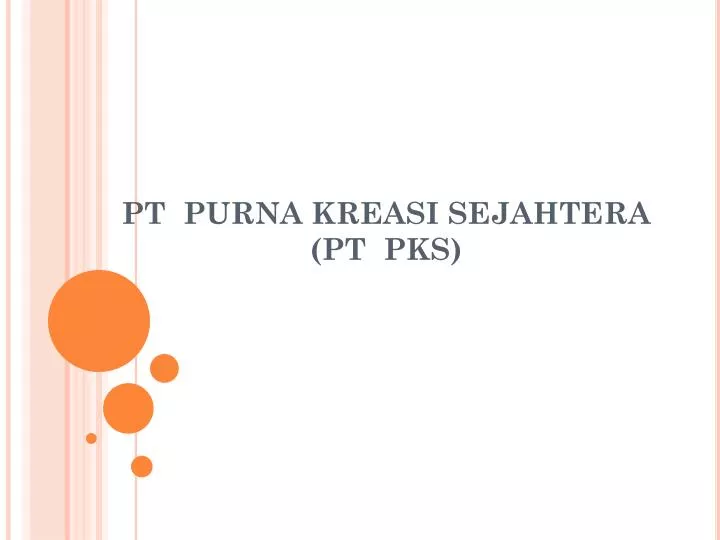 pt purna kreasi sejahtera pt pks