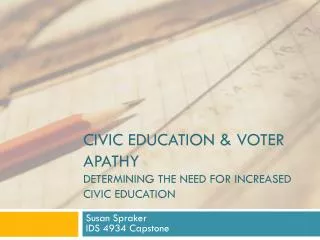 Civic education &amp; voter apathy Determining the need for increased civic Education